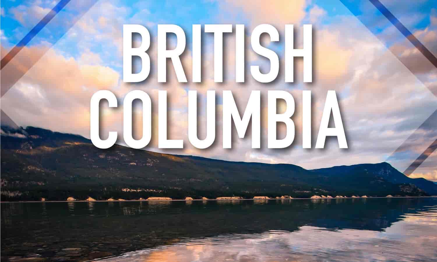 British Columbia Opens Its Doors For Foreign Workers