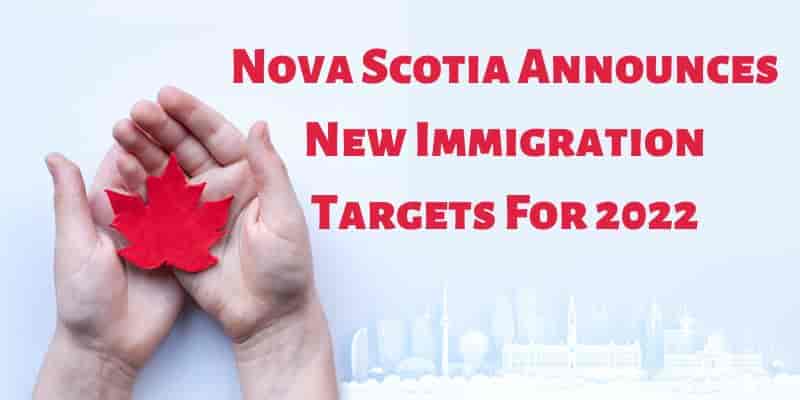 Nova Scotia Announces New Immigration Targets For 2022