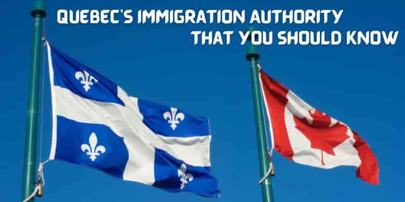 Quebec’s Immigration Authority That You Should Know