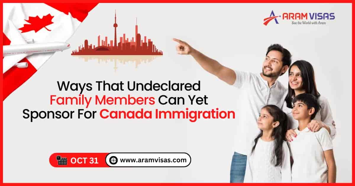 Ways That Undeclared Family Members Can Yet Sponsor For Canada Immigration