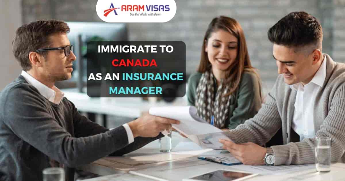 Immigrate To Canada As An Insurance manager