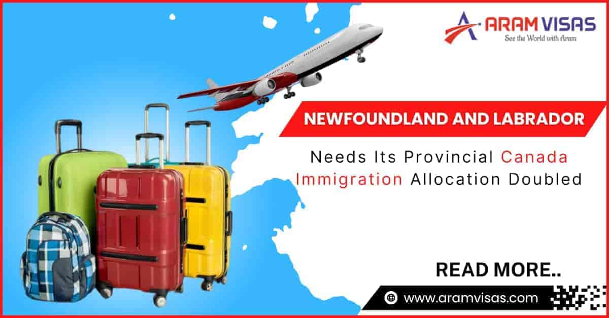 Newfoundland And Labrador Needs Its Provincial Canada Immigration Allocation Doubled