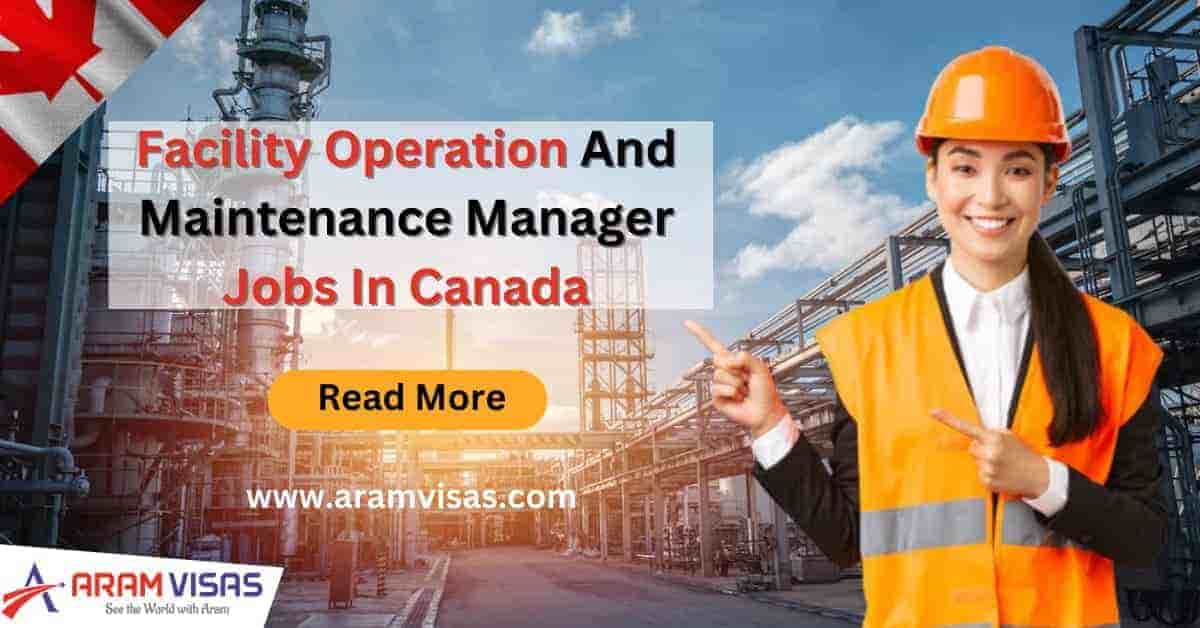 Everything You Need To Know About The Facility Operation And Maintenance Manager Jobs In Canada